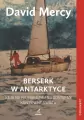 Berserk w Antarktydzie. Rejs na najbardziej niedostępny kontynent świata - tantis.pl