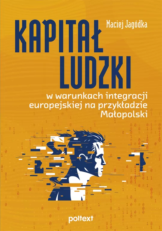Kapitał ludzki w warunkach integracji europejskiej na przykładzie Małopolski - tantis.pl