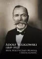 Adolf Suligowski (1849-1932). Myśl polityczno-... - tantis.pl