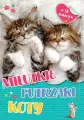 Milutkie futrzaki. Koty - tantis.pl
