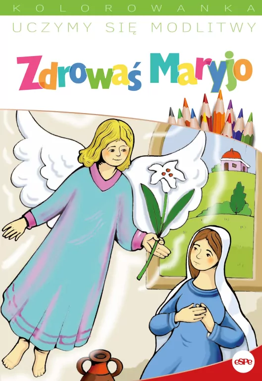 Uczymy się modlitwy. Zdrowaś Maryjo - tantis.pl