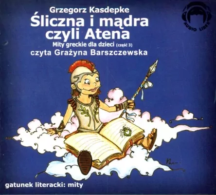 Śliczna i mądra czyli Atena. Mity greckie dla dzieci. Cz.3. Audiobook - tantis.pl