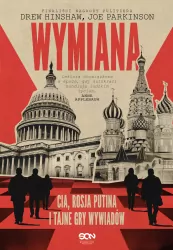 Wymiana. CIA, Rosja Putina i tajne gry wywiadów