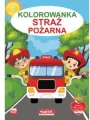 Straż pożarna. Kolorowanka - tantis.pl
