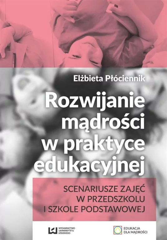 Rozwijanie mądrości w praktyce edukacyjnej. Edukacja dla mądrości - tantis.pl