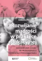 Rozwijanie mądrości w praktyce edukacyjnej. Edukacja dla mądrości - tantis.pl