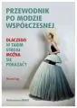 Przewodnik po modzie współczesnej. Dlaczego w takim stroju można się pokazać? - tantis.pl