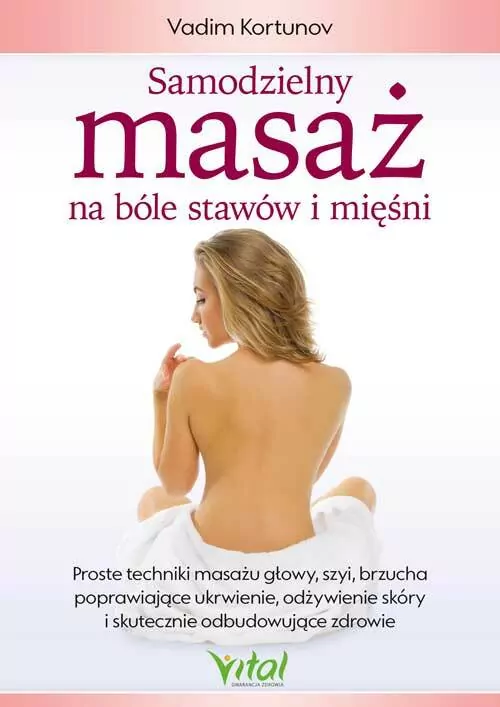 Samodzielny masaż na bóle stawów i mięśni - tantis.pl