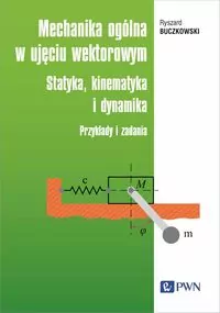 Mechanika ogólna w ujęciu wektorowym... - tantis.pl