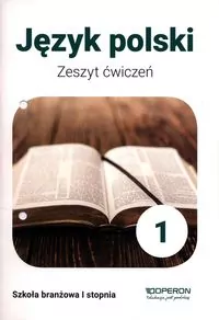 Język polski 1. Zeszyt ćwiczeń. Szkoła branżowa I stopnia - tantis.pl