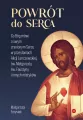 Powrót do Serca. Co Bóg mówi o swym zranionym Sercu w przesłaniach Alicji Lenczewskiej, św. Małgorzaty, św. Faustyny i innych mistyków - tantis.pl
