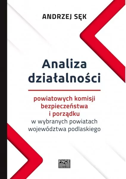 Analiza działalności powiatowych komisji bezpieczeństwa i porządku w wybranych powiatach województwa podlaskiego - tantis.pl