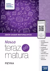 NOWA Teraz matura 2024/2025 Fizyka. Zbiór zadań maturalnych