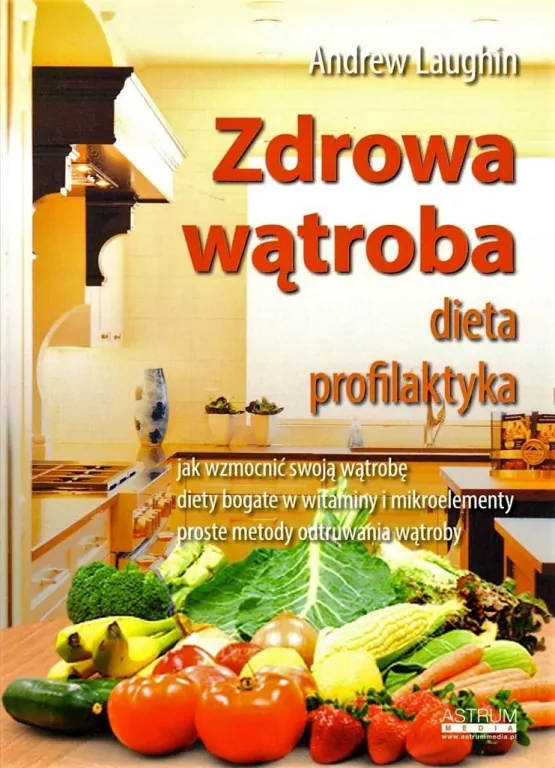 Zdrowa wątroba. Dieta. Profilaktyka - tantis.pl