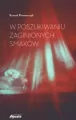 W poszukiwaniu zaginionych smaków - tantis.pl