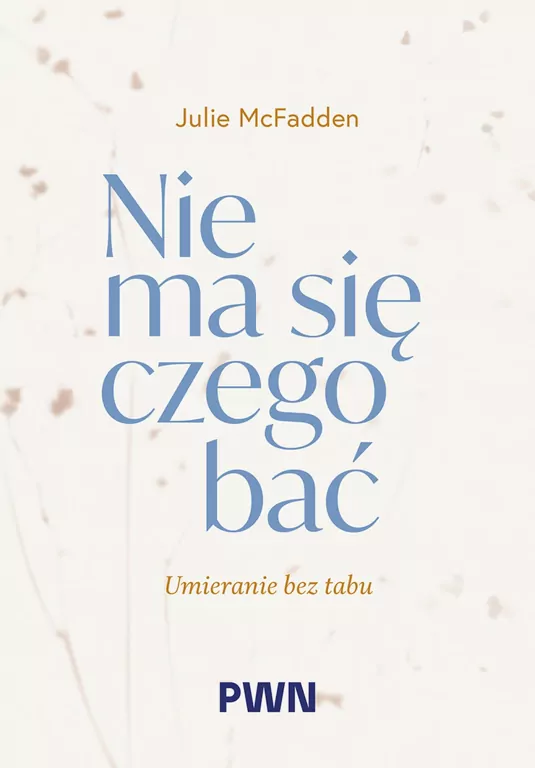 Nie ma się czego bać. Umieranie bez tabu - tantis.pl
