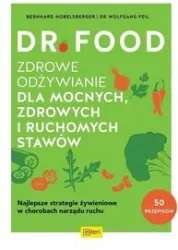 Dr Food. Zdrowe odżywianie dla mocnych, zdrowych i ruchomych stawów
