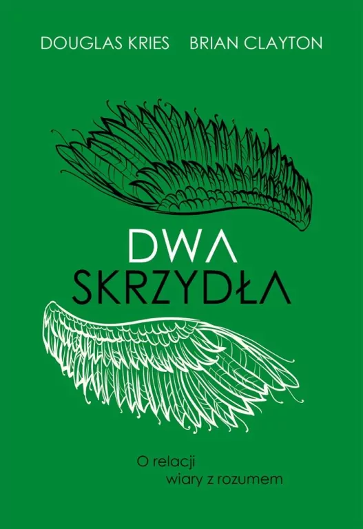Dwa skrzydła. O relacji wiary z rozumem - tantis.pl