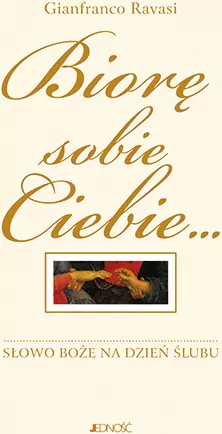 Biorę sobie Ciebie... Słowo Boże na dzień ślubu - tantis.pl