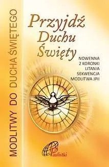 Przyjdź Duchu Święty. Nowenna do Ducha Świętego - tantis.pl