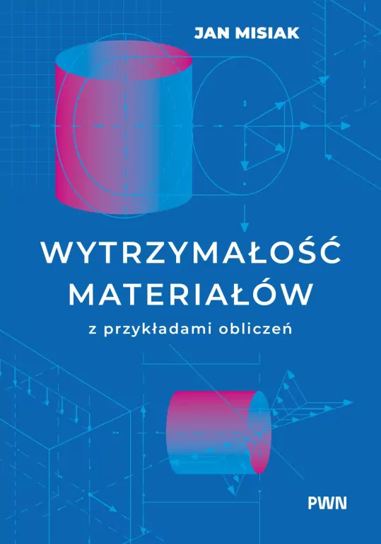 Wytrzymałość materiałów z przykładami obliczeń - tantis.pl