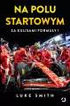 Na polu startowym. Za kulisami Formuły 1 - tantis.pl