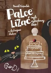 Palce lizać, czyli wybuchowy deser! - tantis.pl