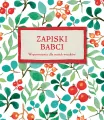 Zapiski babci. Wspomnienia dla moich wnuków - tantis.pl