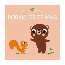 Pobaw się ze mną. Książeczka maluszka