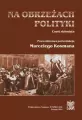 Na obrzeżach polityki. Część dziesiąta - tantis.pl