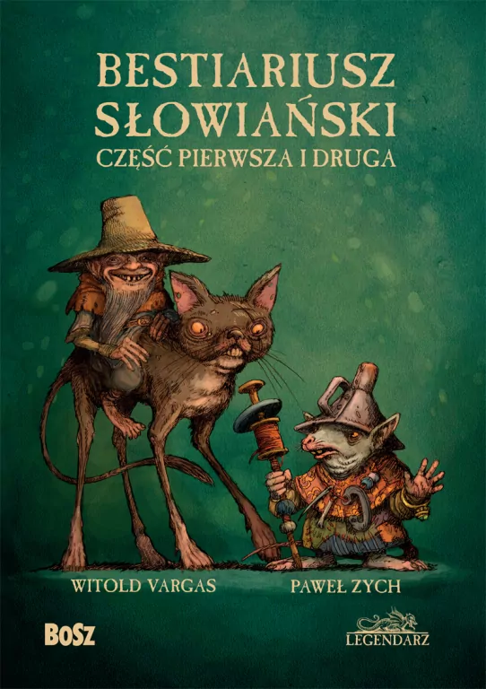 Bestiariusz słowiański. Część pierwsza i druga. Legendarz - tantis.pl