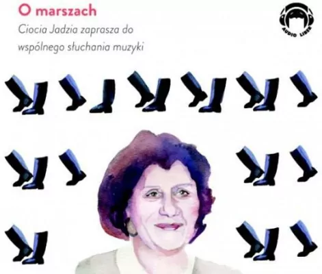 Ciocia Jadzia zaprasza... O marszach CD. Audiobook
