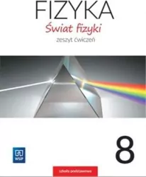Fizyka. Świat fizyki. Klasa 8. Zeszyt ćwiczeń. Szkoła podstawowa