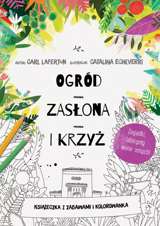 Ogród, zasłona i krzyż. Książeczka z zabawami i kolorowanka - tantis.pl