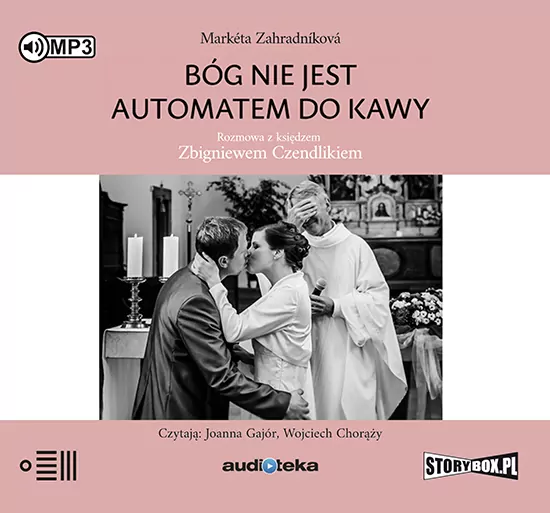 Bóg nie jest automatem do kawy. Rozmowa z księdzem Zbigniewem Czendlikiem. Audiobook. - tantis.pl