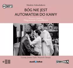 Bóg nie jest automatem do kawy. Rozmowa z księdzem Zbigniewem Czendlikiem. Audiobook.