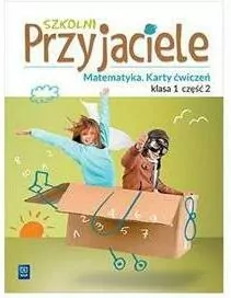 Szkolni przyjaciele. Matematyka. Ćwiczenia. Klasa 1. Część 2. Szkoła podstawowa - tantis.pl