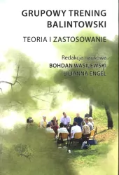 Grupowy trening balintowski. Teoria i zastosowanie