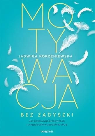 Motywacja bez zadyszki. Jak pokonywać.. - tantis.pl