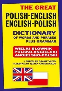 Wielki słownik polsko-angielski angielsko-polski + przegląd gramatyczny i leksykalny języka angielskiego