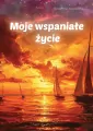 Moje wspaniałe życie - tantis.pl