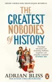 The Greatest Nobodies of History wer. angielska - tantis.pl