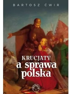 Krucjaty a sprawa polska - tantis.pl