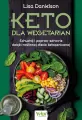 Keto dla wegetarian. Schudnij i popraw zdrowie dzięki roślinnej diecie ketogenicznej - tantis.pl