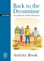Back to the Dreamtime. Intermediate. Activity Book - tantis.pl