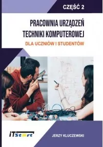 Pracownia Urządzeń Techniki Komputerowej dla uczniów i studentów, część 2 - tantis.pl