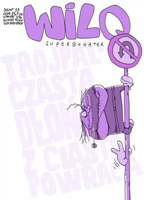 Trójpalczasta Dłoń z Ciasta Powraca. Wilq Superbohater. Tom 33