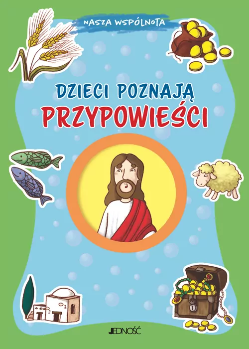 Dzieci poznają przypowieści. Nasza wspólnota - tantis.pl