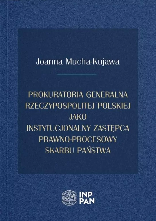 Prokuratoria Generalna Rzeczypospolitej Polskiej jako instytucjonalny zastępca prawno-procesowy Skarbu Państwa - tantis.pl