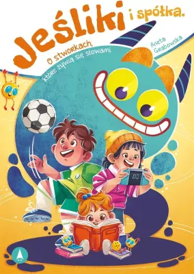 Jeśliki i spółka. O stworkach, które żywią się..